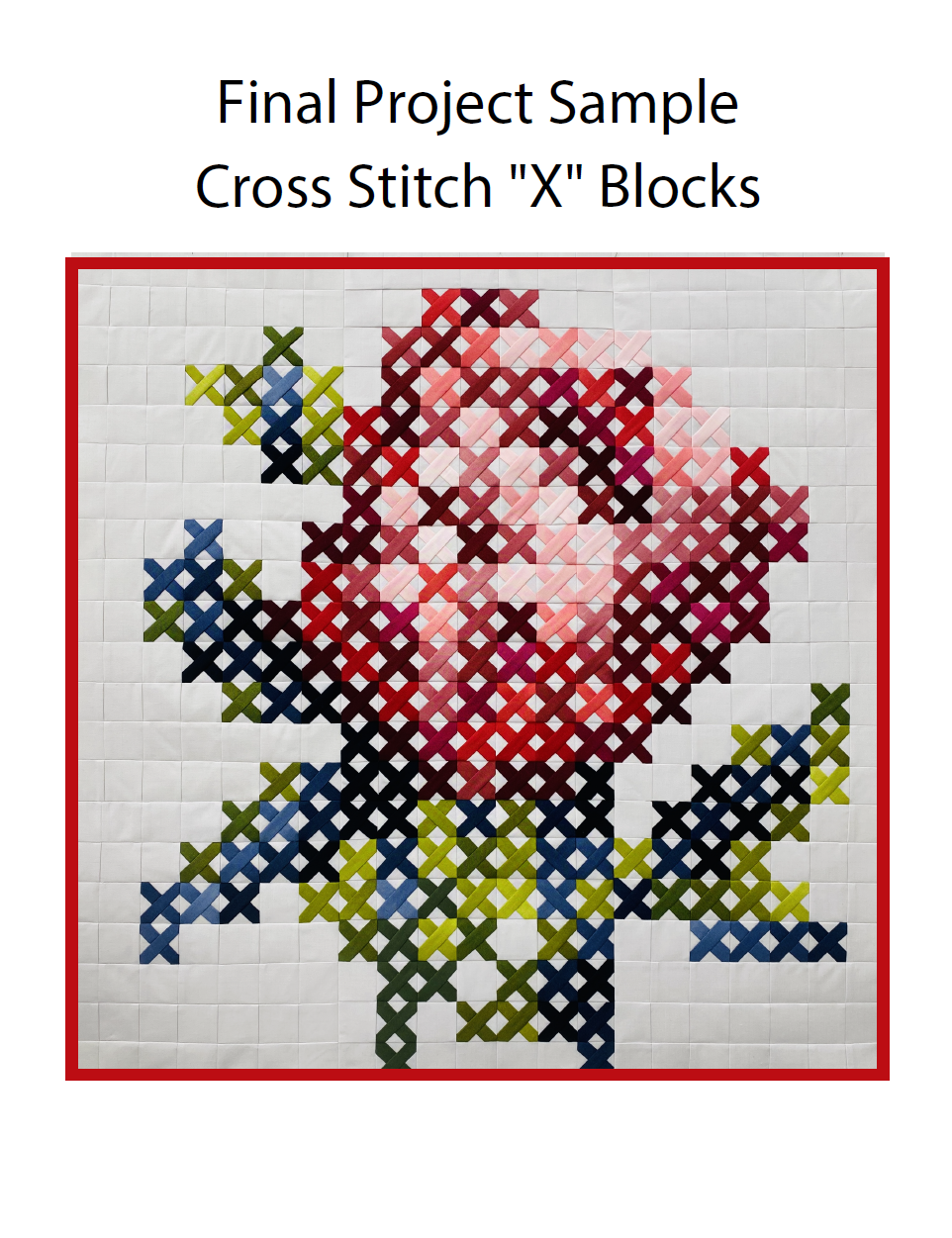 Cross Stitch Flower Quilt: A Pattern-less Approach Workshop Workbook PDF